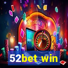 52bet win